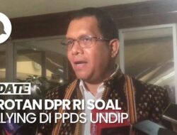 Komisi IX Dewan Perwakilan Rakyat Desak Peristiwa Pidana Hukum PPDS Undip Diselesaikan hingga Akarnya